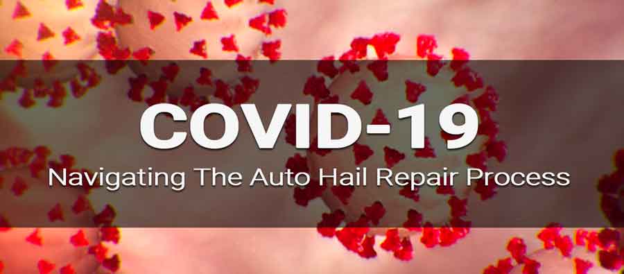 Auto Hail Repair During COVID-19 Season